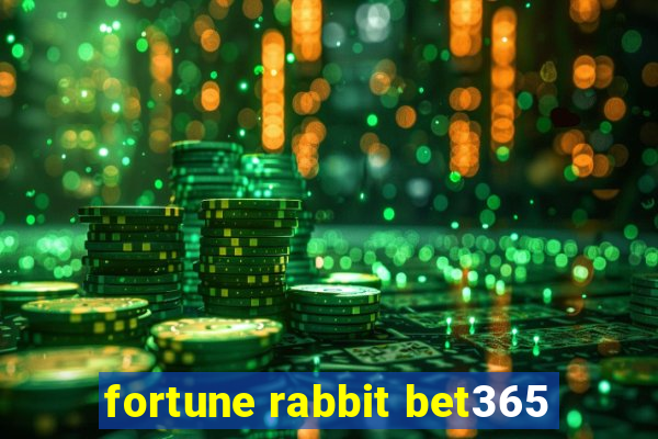 fortune rabbit bet365